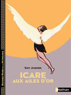 cover image of Icare aux ailes d'or--Histoires noires de la Mythologie--Dès 12 ans--Livre numérique